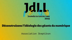 Déconstruisons l'idéologie des géants du numérique - Association Skeptikon - JdLL2025 episode artwork