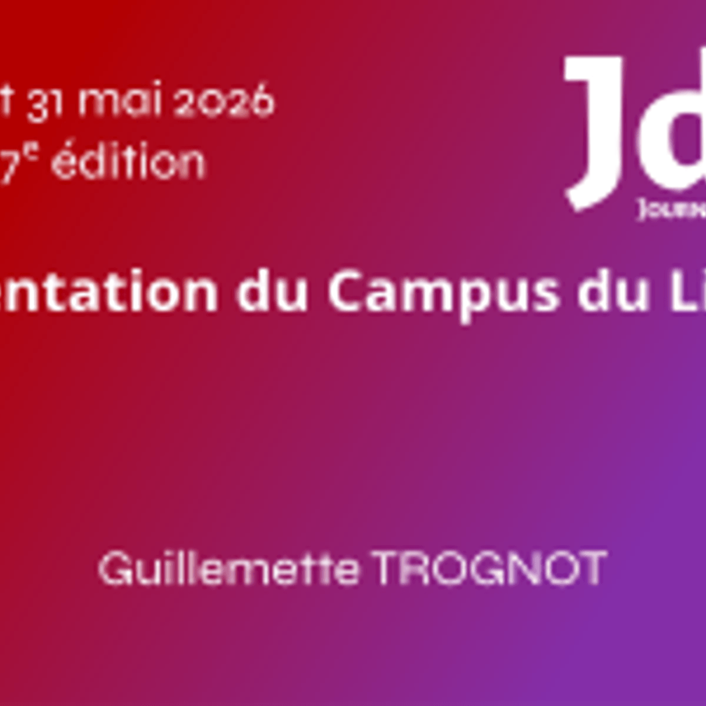 Présentation du Campus du Libre - Guillemette TROGNOT - JdLL2026 episode artwork