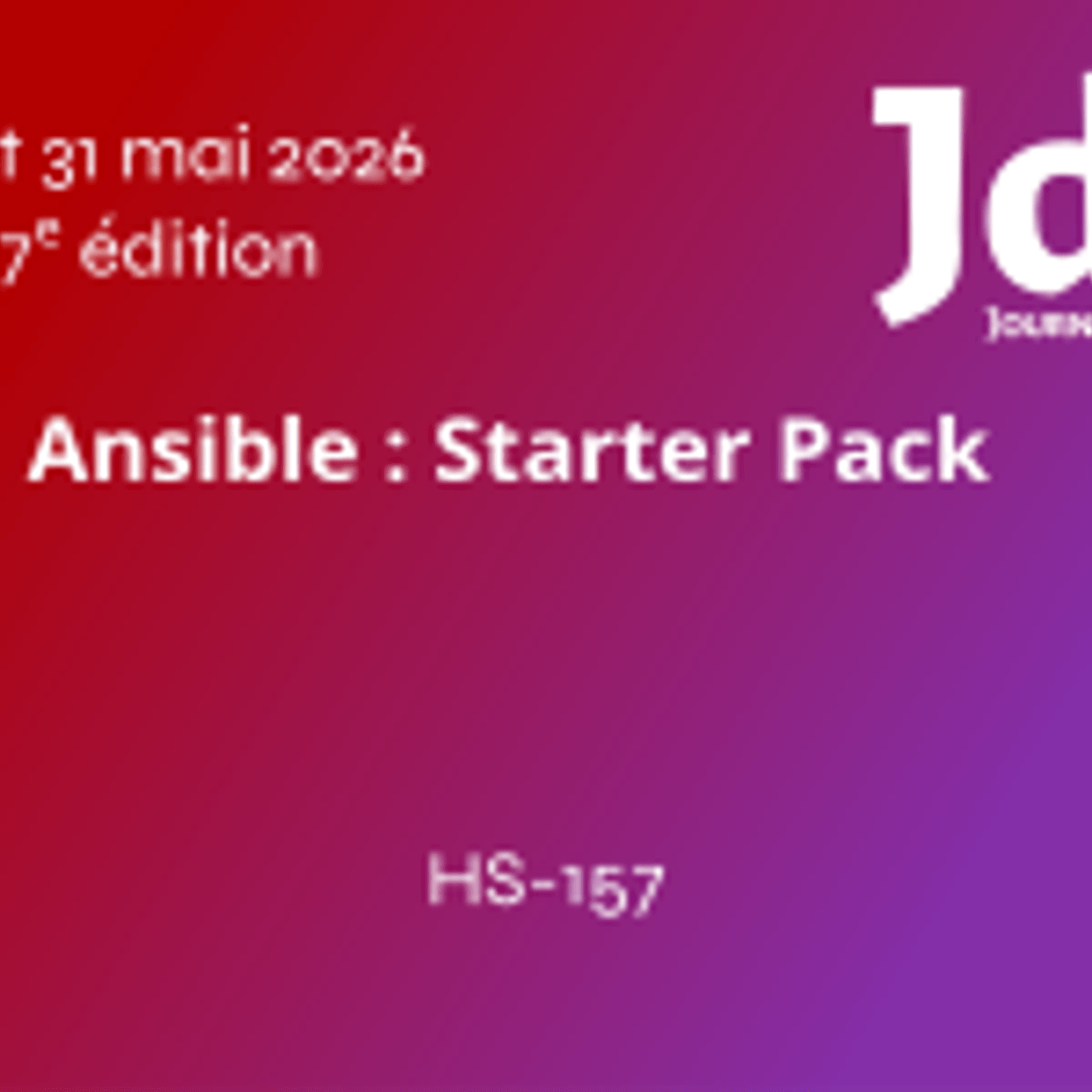 Ansible : Starter Pack - HS-157 - JdLL2026 episode artwork