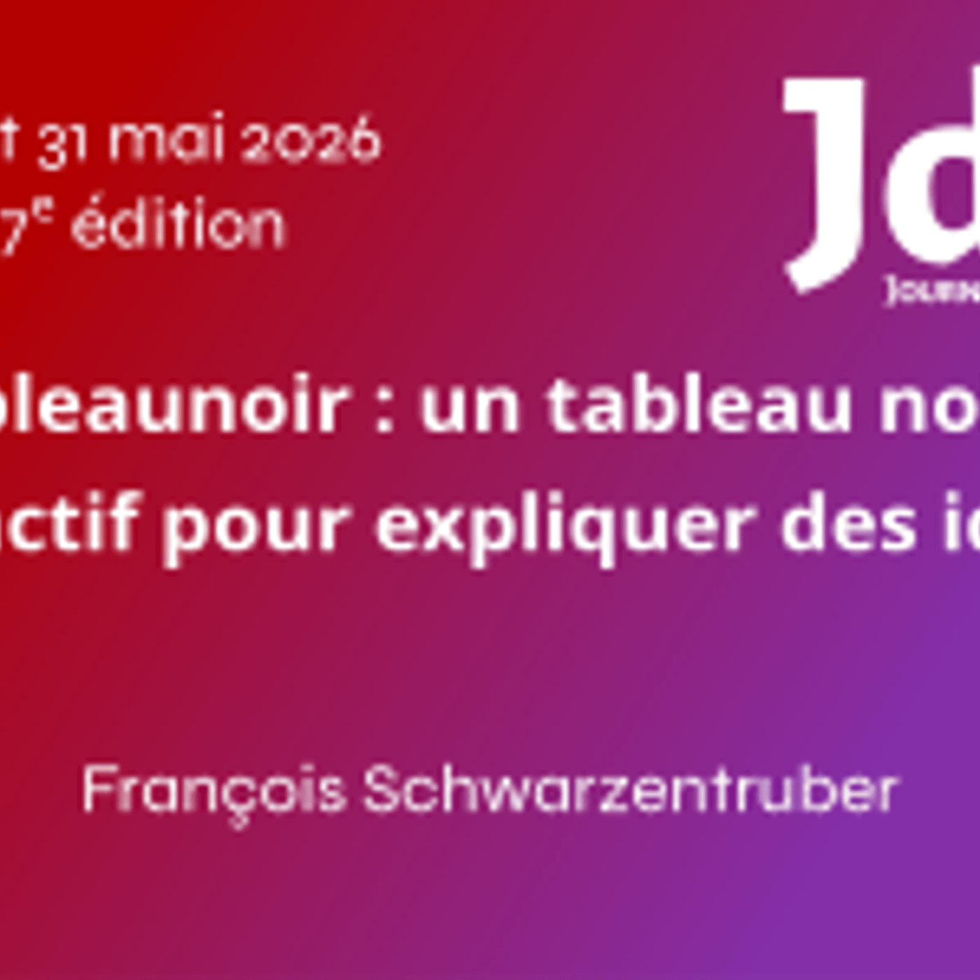 Tableaunoir : un tableau noir interactif pour expliquer des idées - François Schwarzentruber - JdLL2026 episode artwork