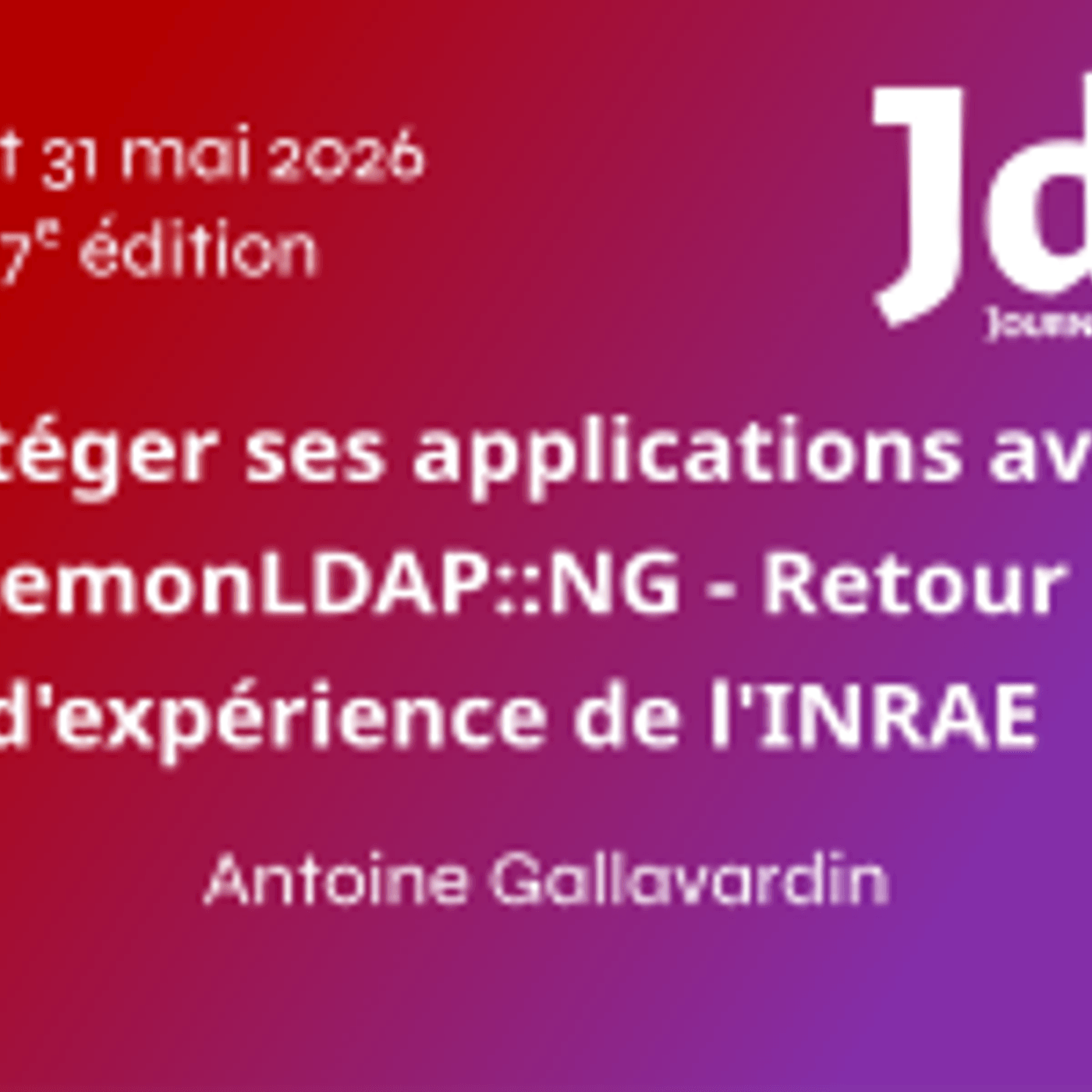 Protéger ses applications avec LemonLDAP::NG - Retour d'expérience de l'INRAE - Antoine Gallavardin - JdLL2026 episode artwork