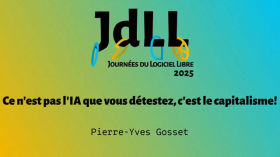 Ce n'est pas l'IA que vous détestez, c'est le capitalisme ! - Pierre-Yves Gosset - JdLL2025 episode artwork